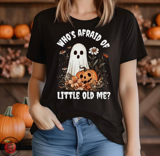 Who is Afraid of Little Old Me Long Sleeve T-Shirt